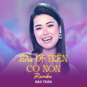 Em Đi Trên Cỏ Non (Rumba)