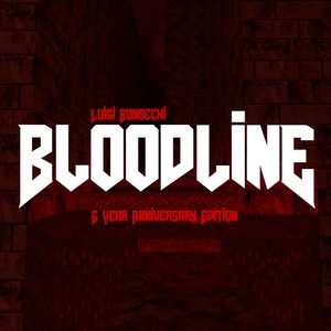 Bloodline Megawad (Original Soundtrack) [6 Year Anniversary Edition]