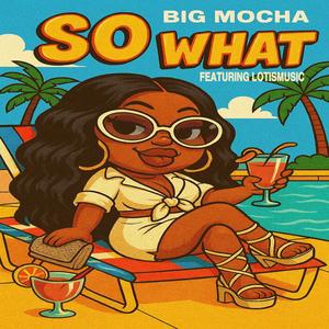 So What (feat. LotisMusic) (Explicit)