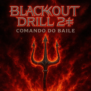 Blackout Drill 2# Comando do Baile