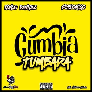 Cumbia Tumbada (feat. SoFloMigo) [Explicit]