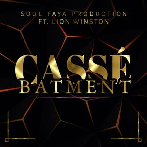 Cassé Batment (feat. Lion Winston)