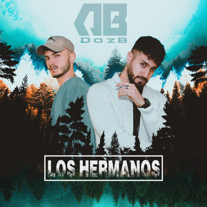 Los Hermanos (The Best of Dozb) [Explicit]