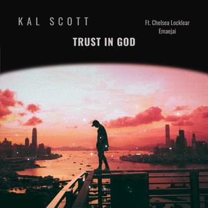 Trust In God (feat. Chelsea Locklear & Emaejai)