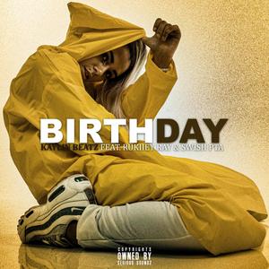 Birthday (feat. Rukiey & Swish Pta) [Explicit]