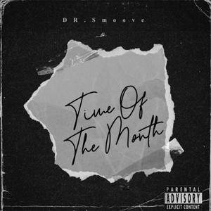 Time Of The Month (Explicit)