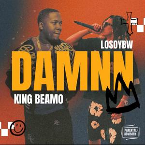 DAMNN (feat. King Beamo) (Explicit)