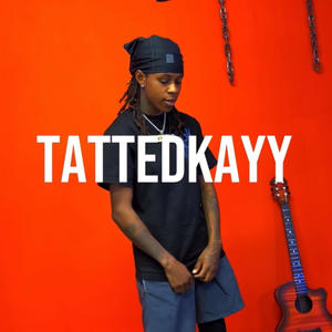 TattedKayy - I'm The One