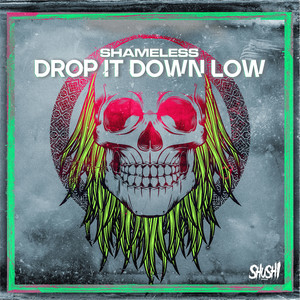 Drop It Down Low (Explicit)