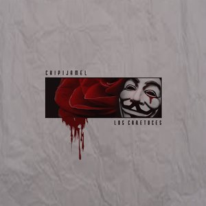 Chipijamel - Los Caretuces