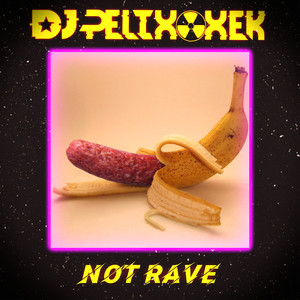 Not Rave (Explicit)