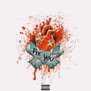 Fix You (feat. OkayZeke) [Explicit]