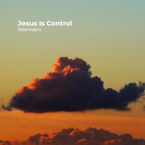 Jesus Is Control