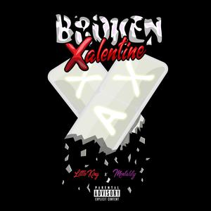 Broken Xalentine (Explicit)