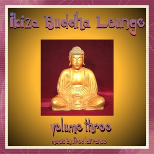 Ibiza Buddha Lounge Volume Three