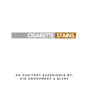Cigarette Stains (Explicit)
