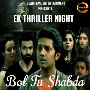 Bol Tu Shabda (From "Ek Thriller Night")