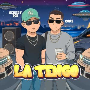 LA TENGO (feat. Serret DGS) (Explicit)