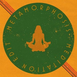 Metamorphosis (Meditation Edit)