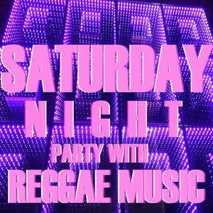 Saturday Night Party With Reggae Music