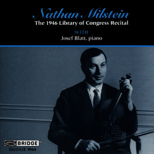 Nathan Milstein: 1946 Library of Congress Recital