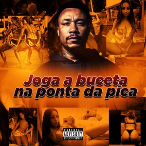 Joga a buceta na ponta da pica (Explicit)