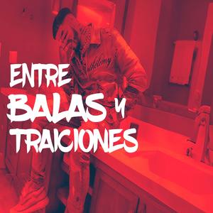 Entre balas y traiciones