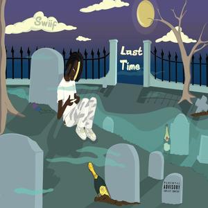 Last Time (Explicit)