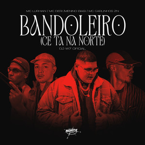 Bandoleiro ( Ce Ta Na Norte )