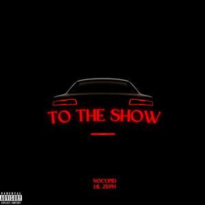 To The Show (Explicit)