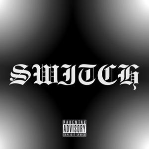 SWITCH (feat. General Rizz & TRJ) (Explicit)