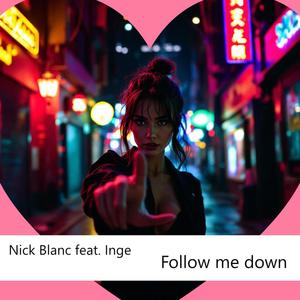 Follow me down (feat. Inge)