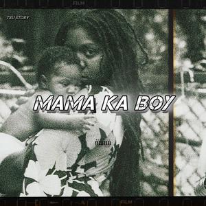 Mama Ka Boy (feat. Olsta.IDC)