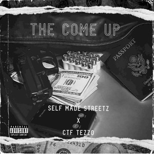 The Come Up (feat. CTF Tezzo) [Explicit]