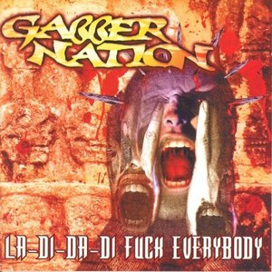 Gabber Nation (La-Di-Da-Di *** Everybody)