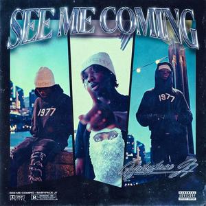 See Me Coming (Explicit)