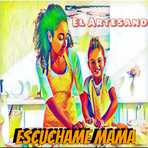 Escuchame Mama (Explicit)