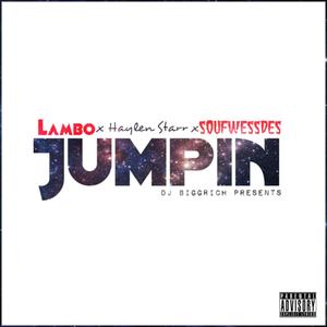 Jumpin' (feat. Hylan Starr & SoufWessDes) [Explicit]