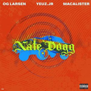 Nate Dogg (feat. Yeuz.Jr & MacAlister) [Explicit]