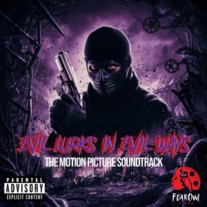 Evil Lurks in Evil Ways (Original Soundtrack) [Explicit]