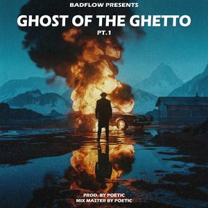 GHOST OF THE GHETTO Pt. 1 (feat. J PUNK)