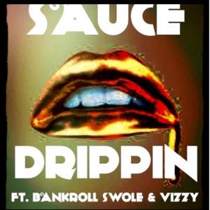 SAUCE DRIPPIN (feat. VIZZY) [Radio Edit]