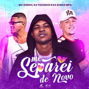 Me Separei de Novo (Explicit)