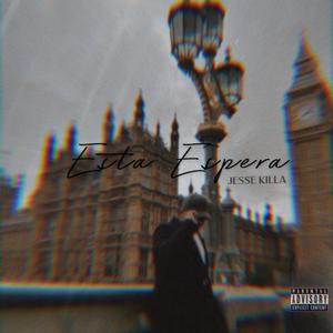 Esta Espera (Explicit)