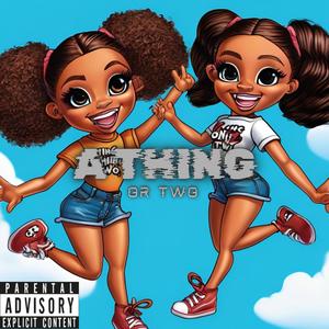 A Thing or Two (Explicit)