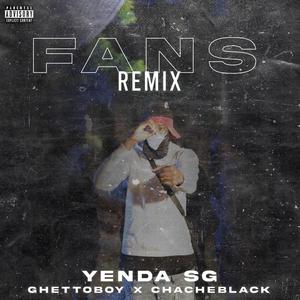 Fans (feat. Chacheblack & GhettoBoy) (Remix|Explicit)