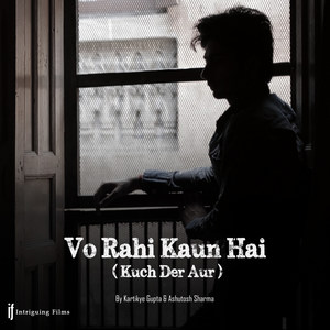 Vo Rahi Kaun Hai (Kuch Der Aur)