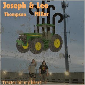 Tractor hit my Heart (feat. Leo Miller) (Explicit)