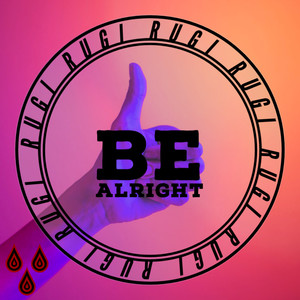 Be Alright