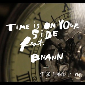 Time Is on Your Side (Ftse Funked It Mix)